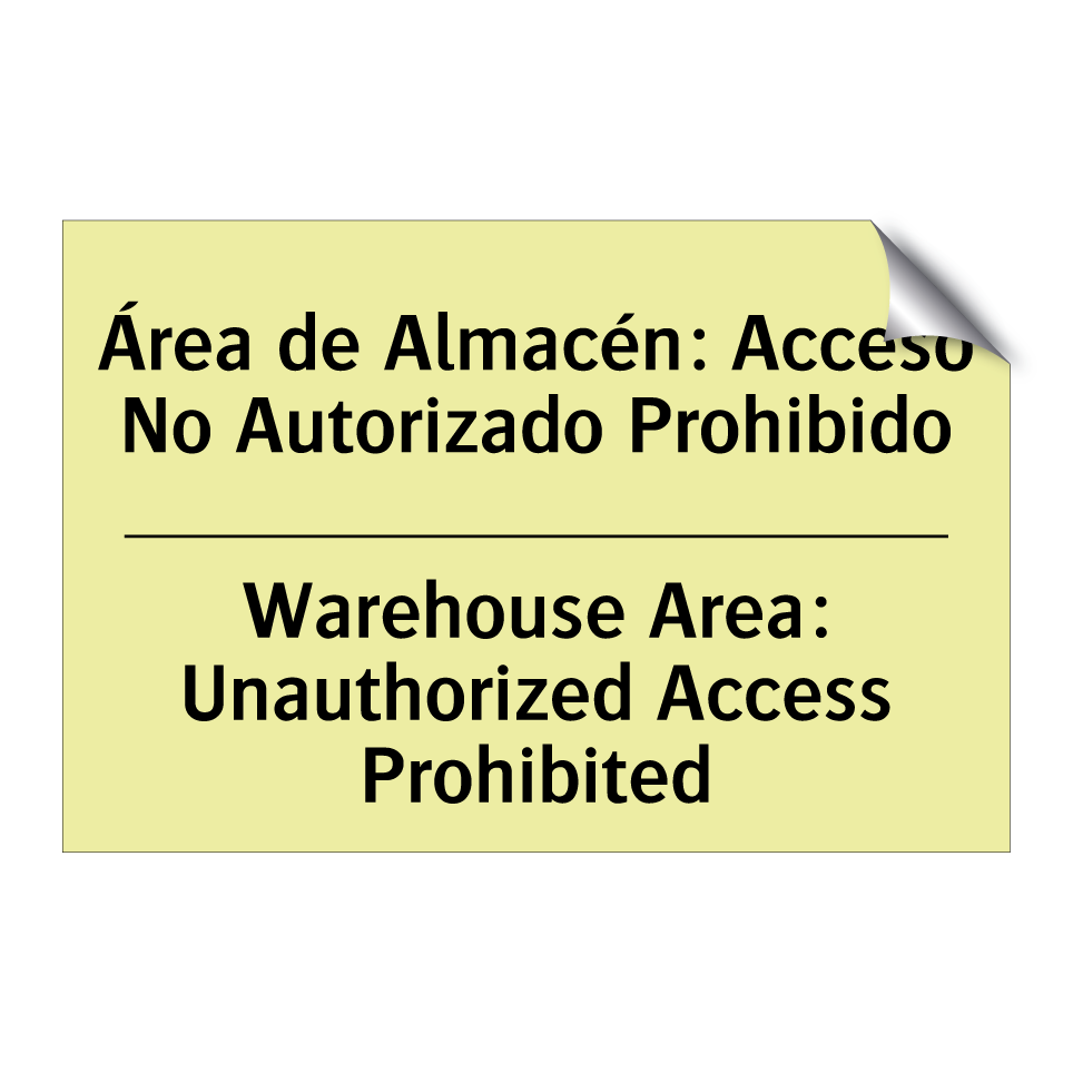 Área de Almacén: Acceso No Autorizado Prohibido - Warehouse Area: Unauthorized Access Prohibited
