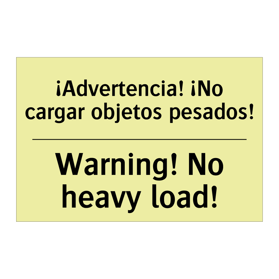 ¡Advertencia! ¡No cargar objetos pesados! - Warning! No heavy load!