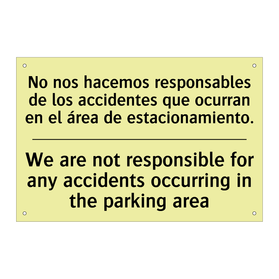 No nos hacemos responsables de los accidentes que ocurran en el área de estacionamiento. - We are not responsible for any accidents occurring in the parking area