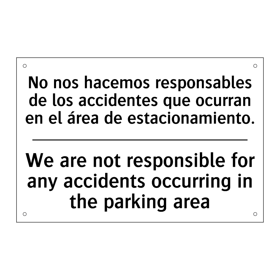 No nos hacemos responsables de los accidentes que ocurran en el área de estacionamiento. - We are not responsible for any accidents occurring in the parking area