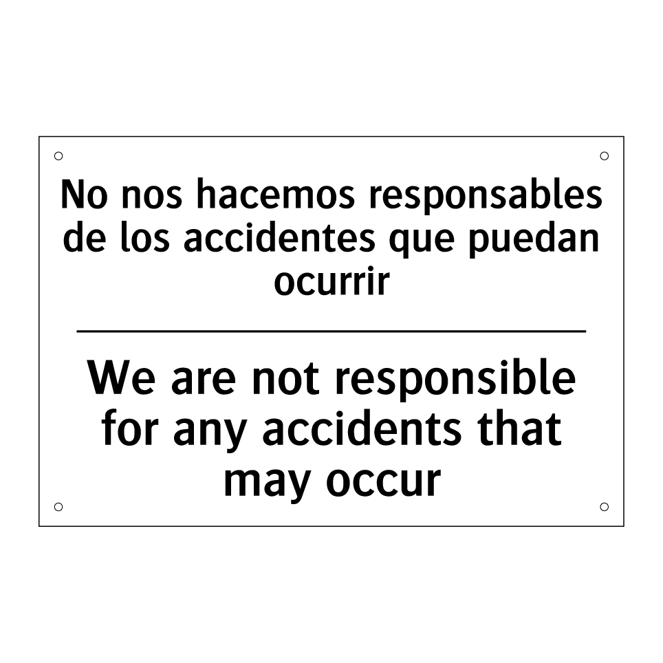 No nos hacemos responsables de los accidentes que puedan ocurrir - We are not responsible for any accidents that may occur