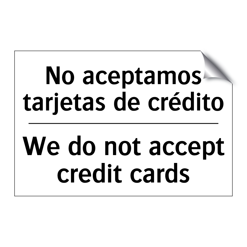 No aceptamos tarjetas de crédito - We do not accept credit cards