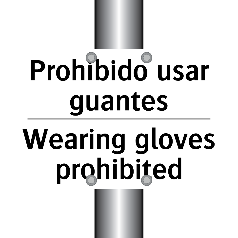 Prohibido usar guantes - Wearing gloves prohibited