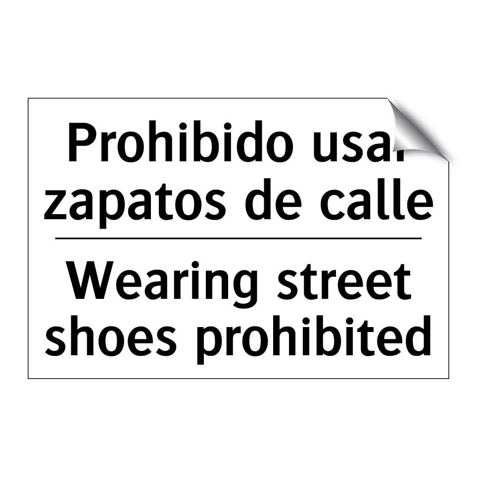 Prohibido usar zapatos de calle - Wearing street shoes prohibited
