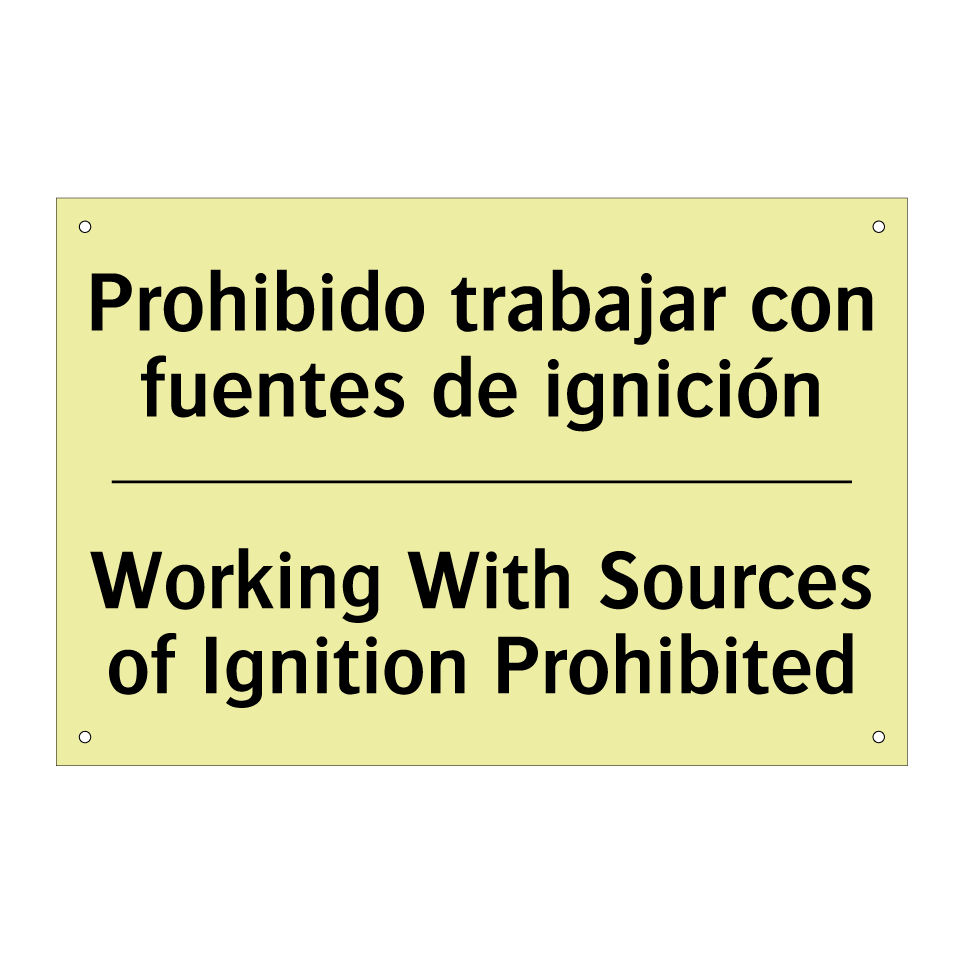 Prohibido trabajar con fuentes de ignición - Working With Sources of Ignition Prohibited