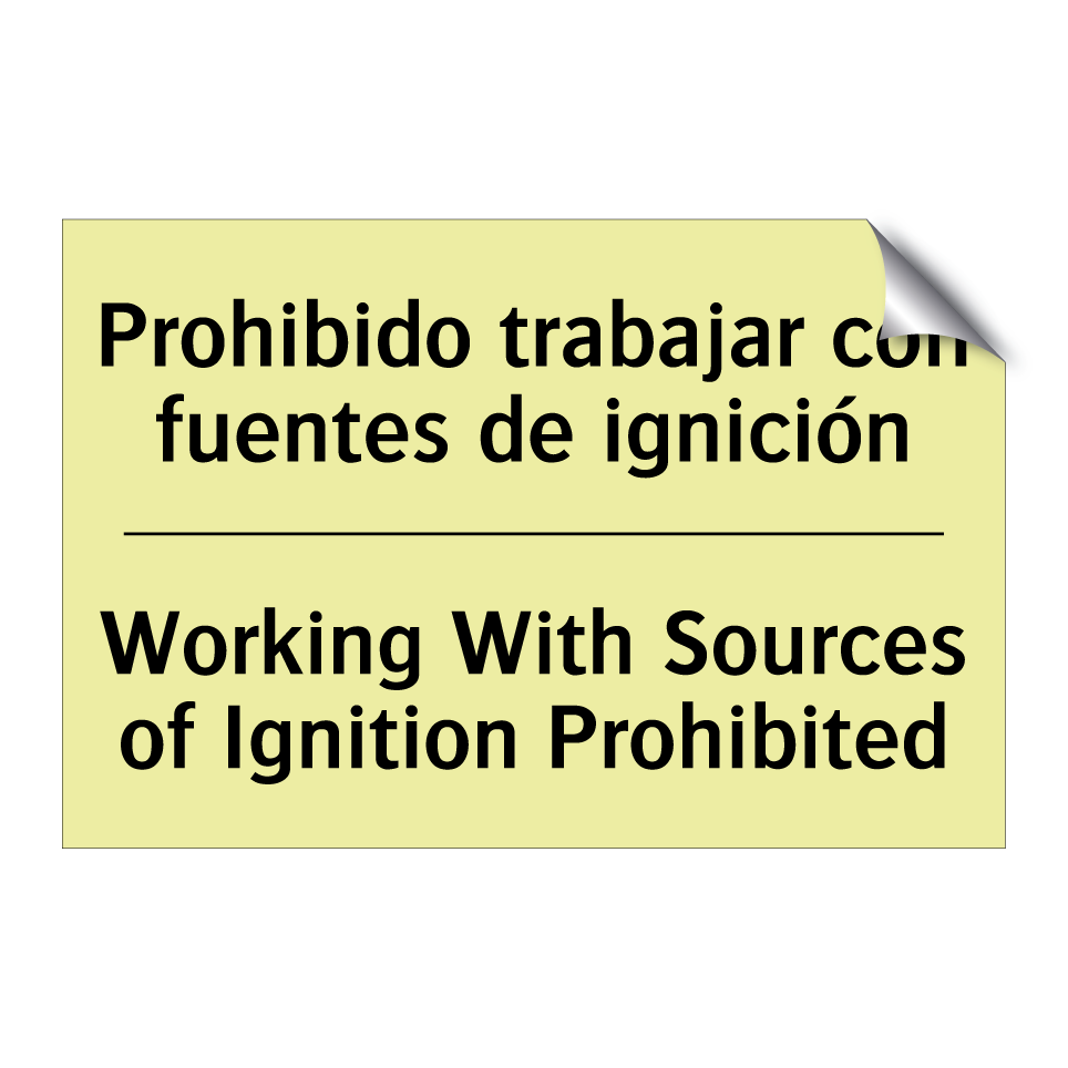 Prohibido trabajar con fuentes de ignición - Working With Sources of Ignition Prohibited