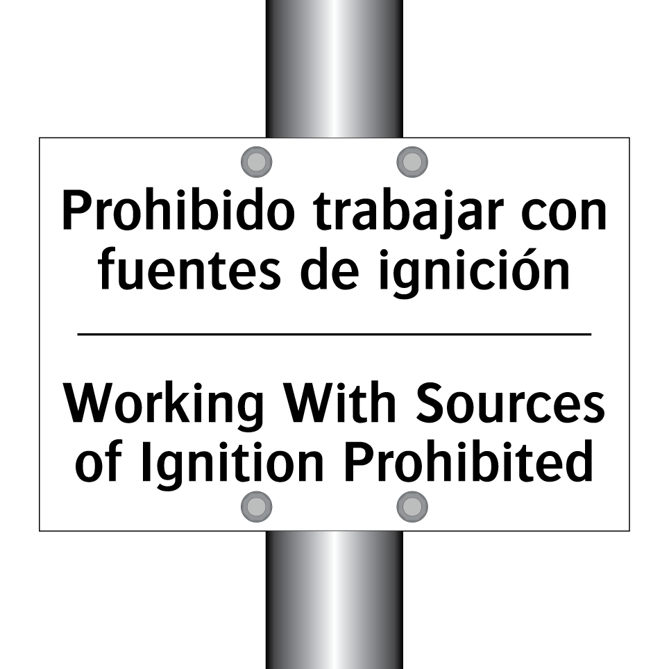Prohibido trabajar con fuentes de ignición - Working With Sources of Ignition Prohibited