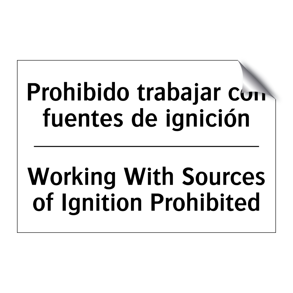Prohibido trabajar con fuentes de ignición - Working With Sources of Ignition Prohibited