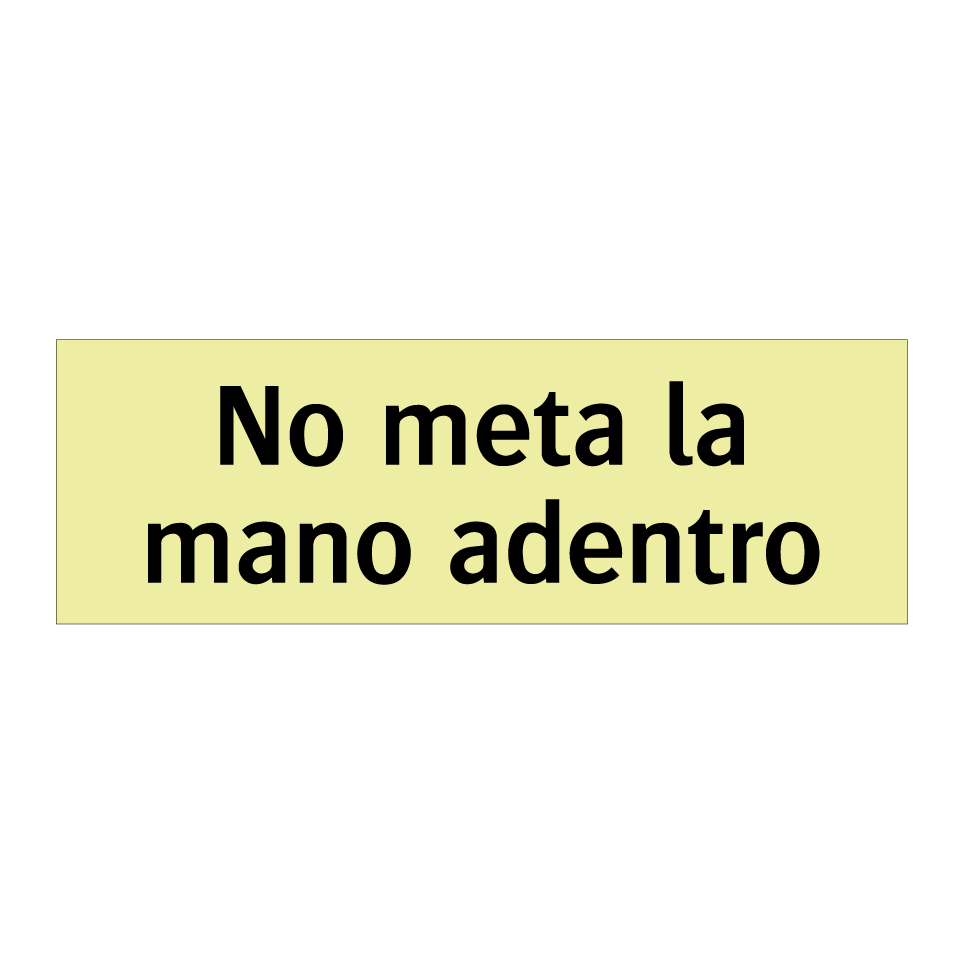 No meta la mano adentro