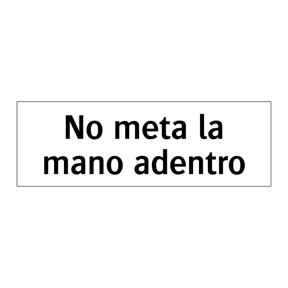 No meta la mano adentro