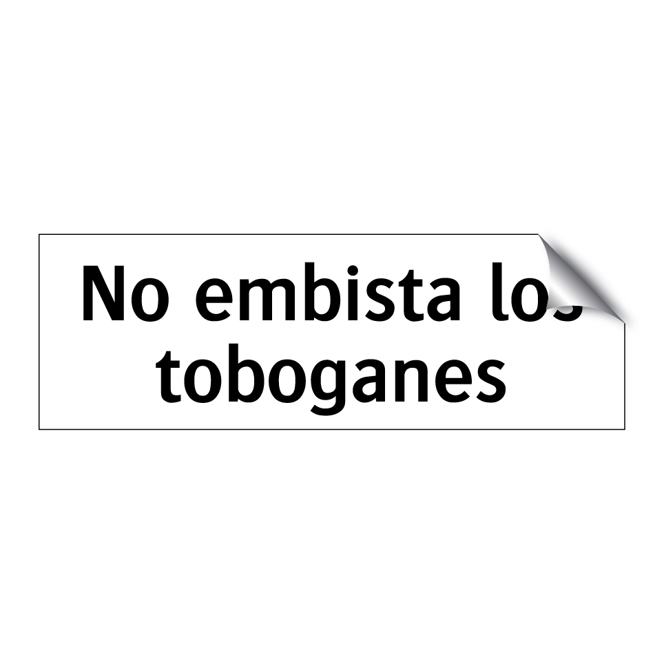 No embista los toboganes
