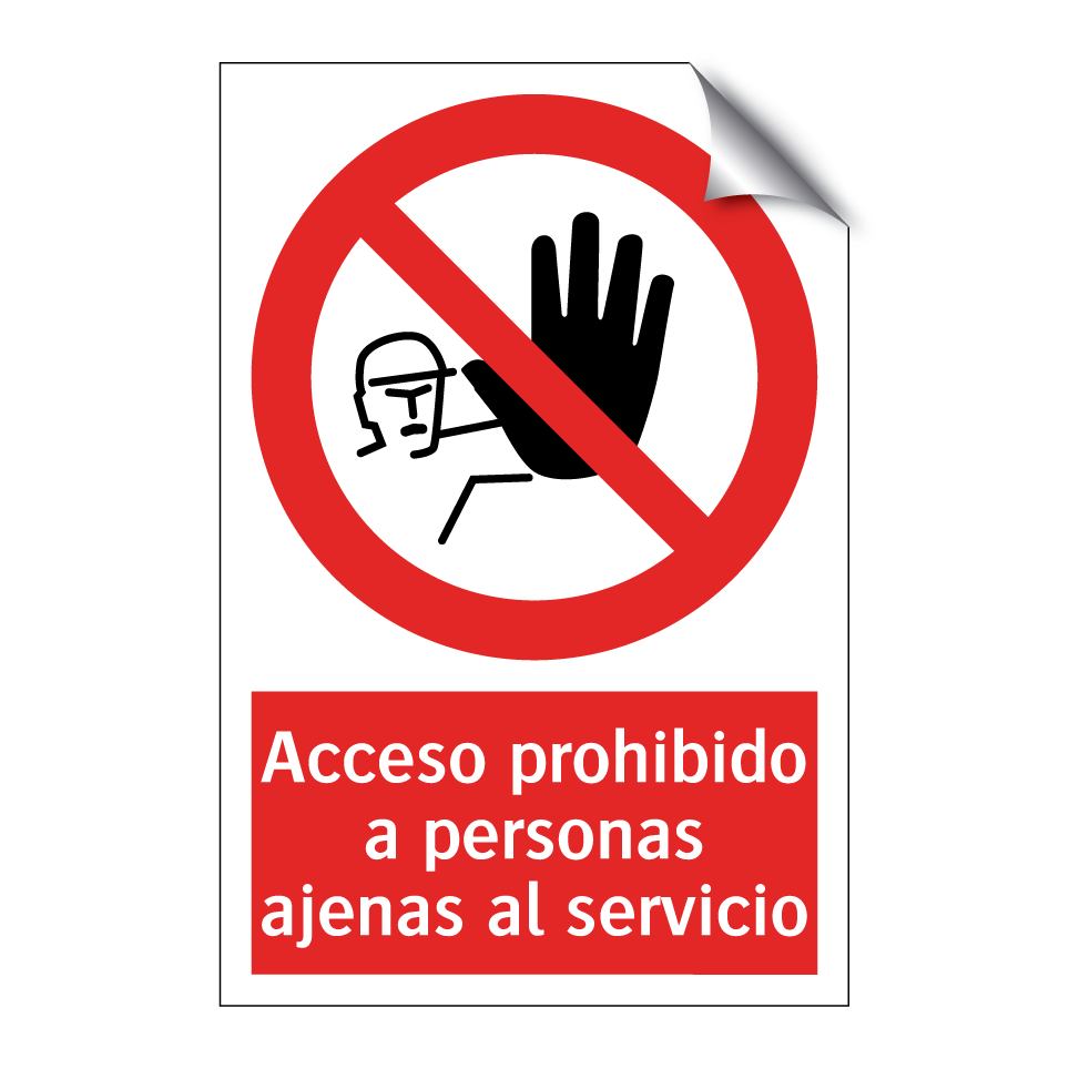 Acceso prohibido a personas ajenas al servicio