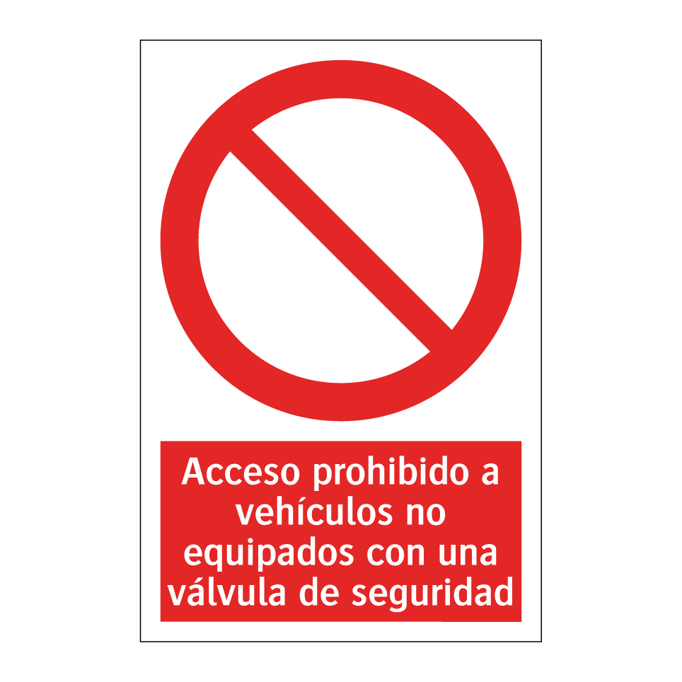 Acceso prohibido a vehículos no equipados con una válvula de seguridad