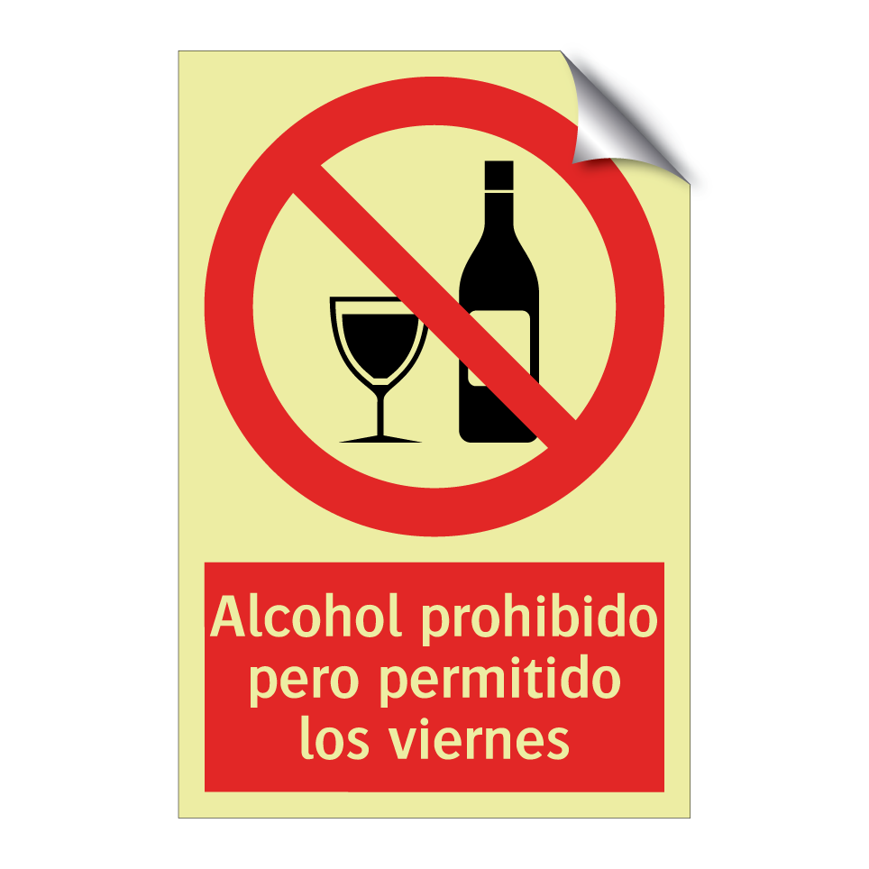 Alcohol prohibido pero permitido los viernes