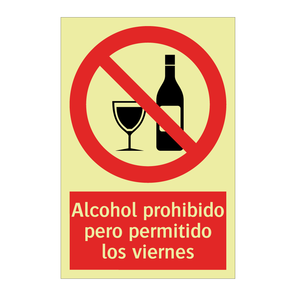 Alcohol prohibido pero permitido los viernes