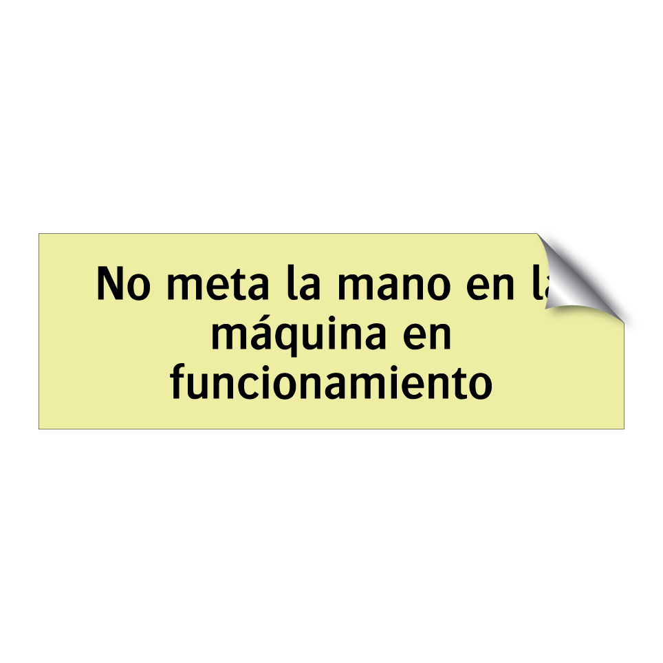 No meta la mano en la máquina en funcionamiento