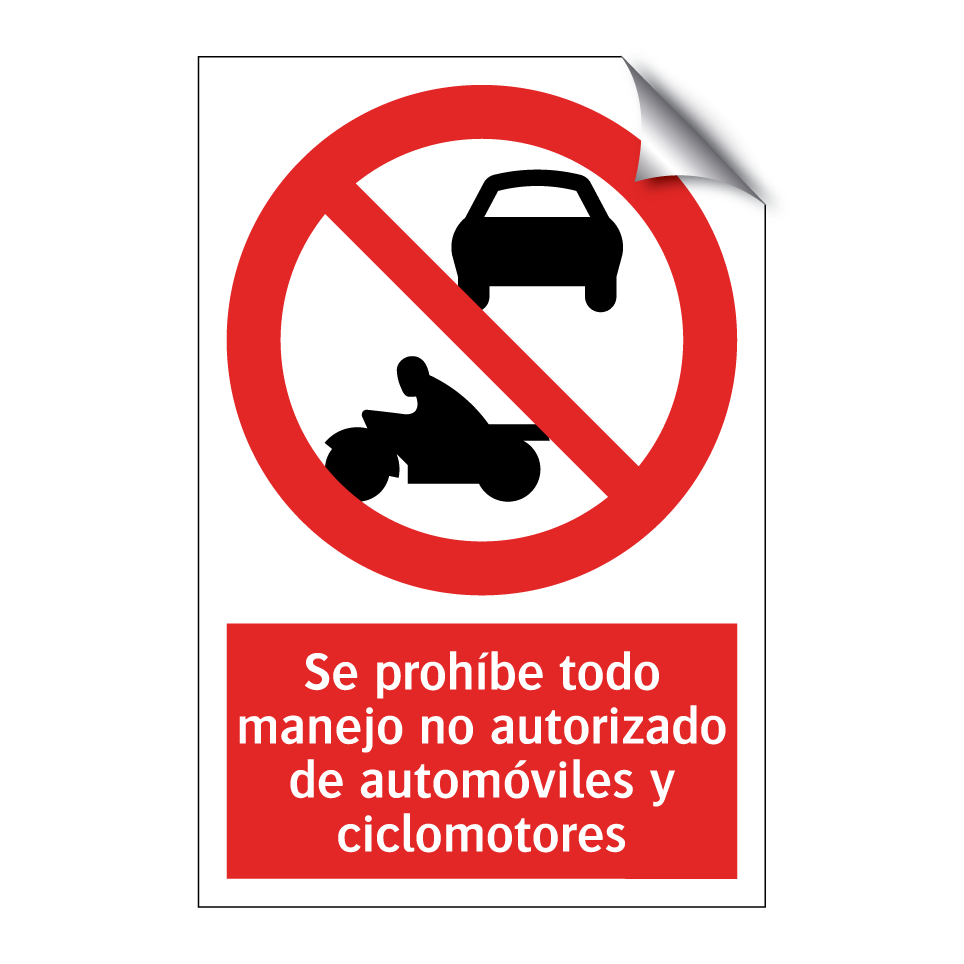 Se prohíbe todo manejo no autorizado de automóviles y ciclomotores