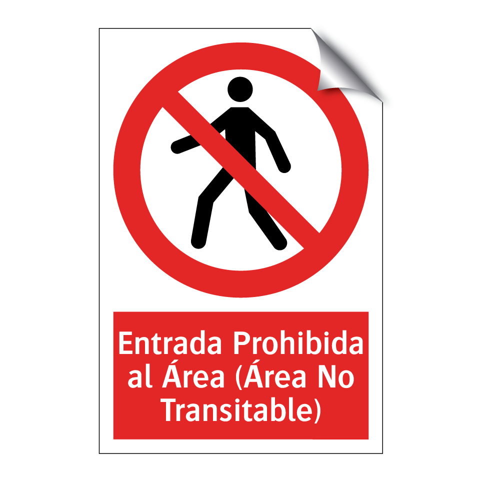 Entrada Prohibida al Área (Área No Transitable)
