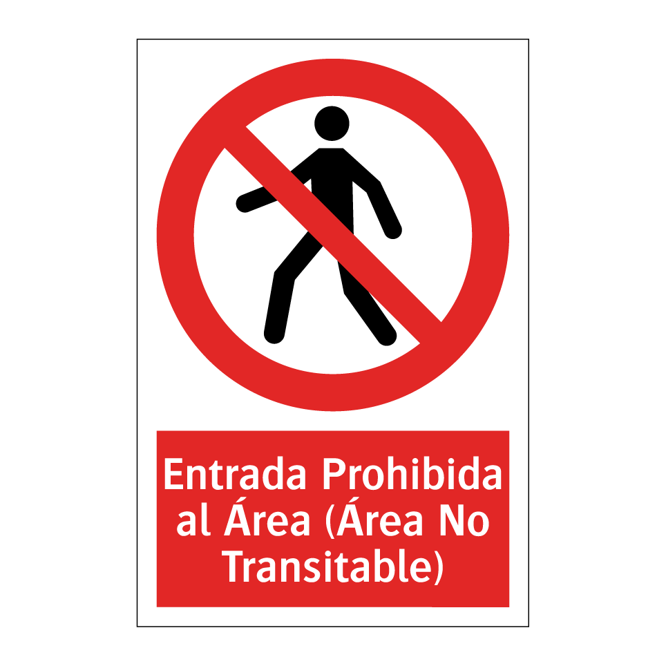 Entrada Prohibida al Área (Área No Transitable)