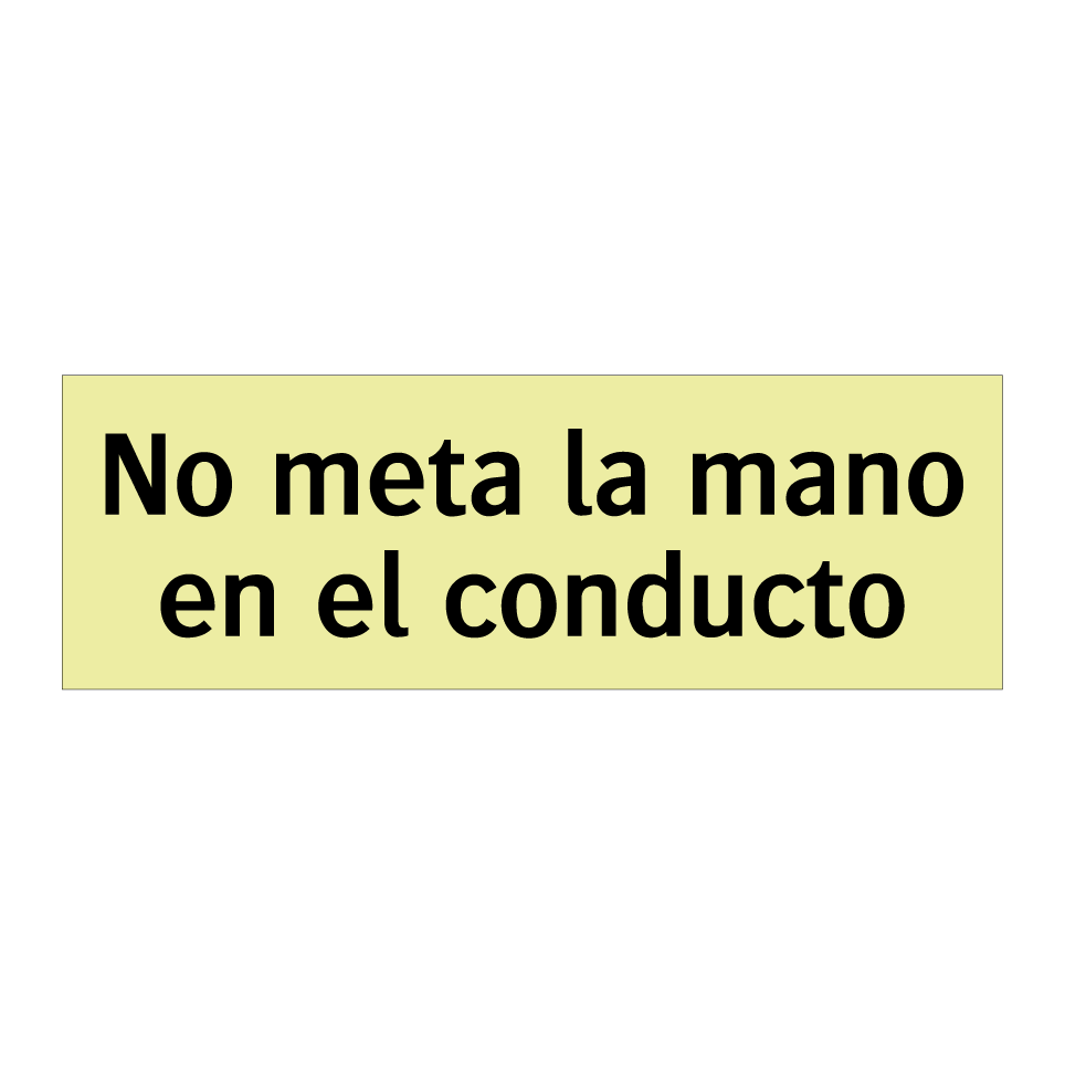 No meta la mano en el conducto