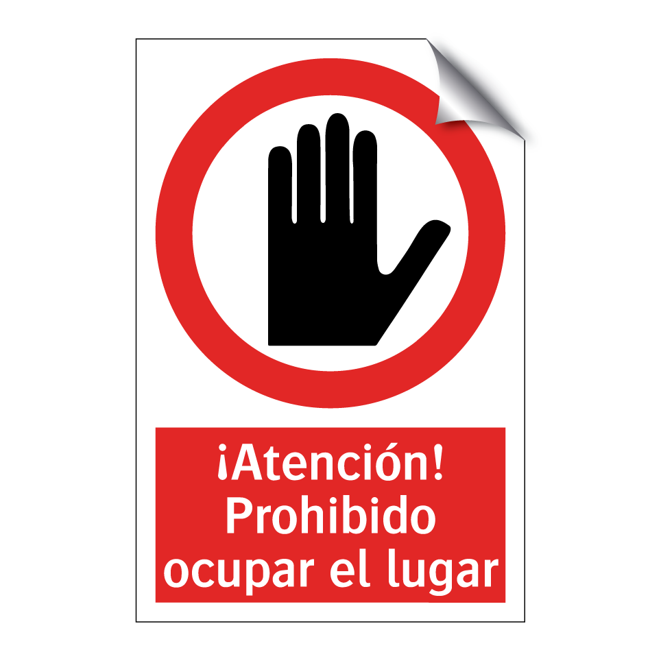¡Atención! Prohibido ocupar el lugar