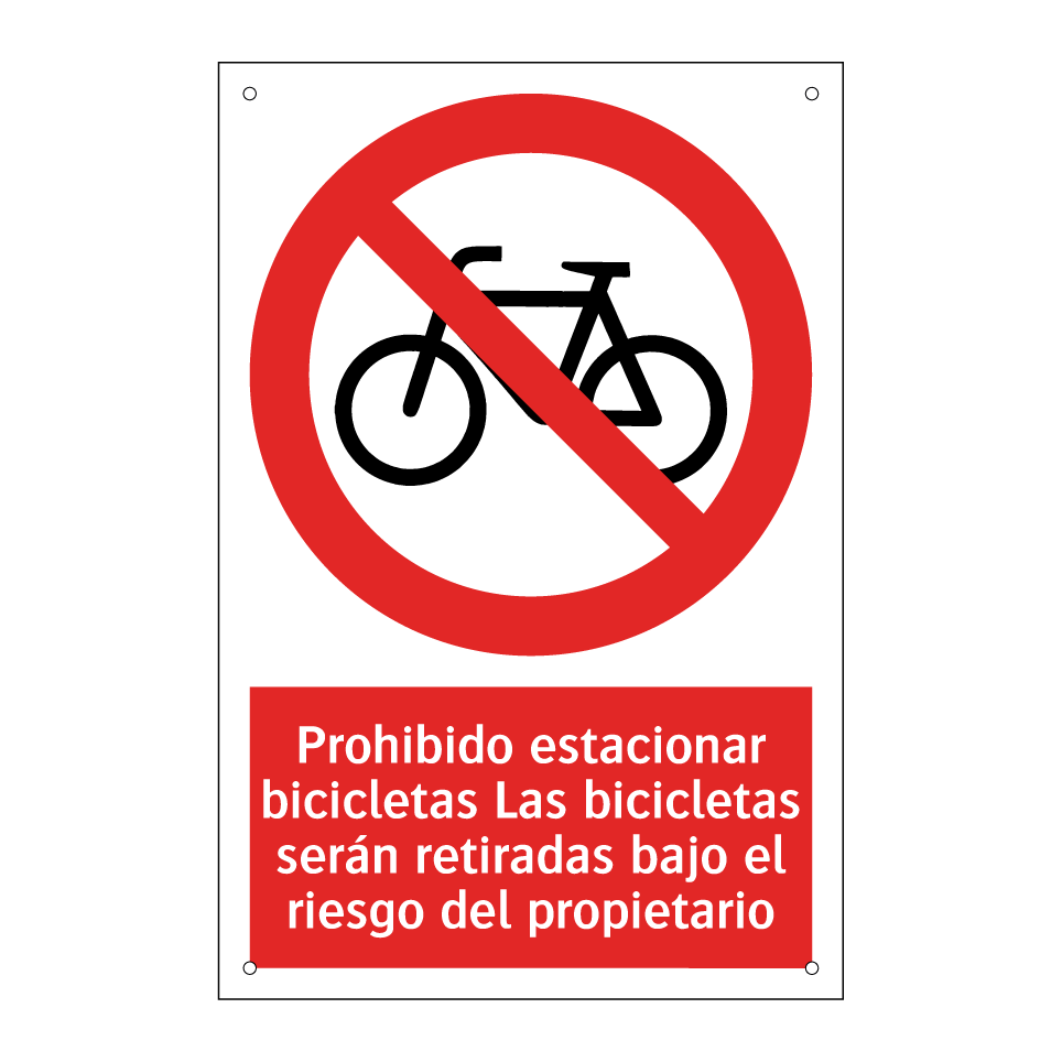 Prohibido estacionar bicicletas Las bicicletas serán retiradas bajo el riesgo del propietario