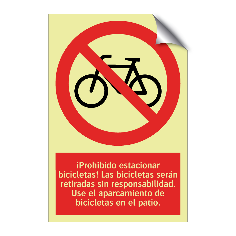 ¡Prohibido estacionar bicicletas! Las bicicletas serán retiradas sin responsabilidad. Use el aparcamiento de bicicletas en el patio.