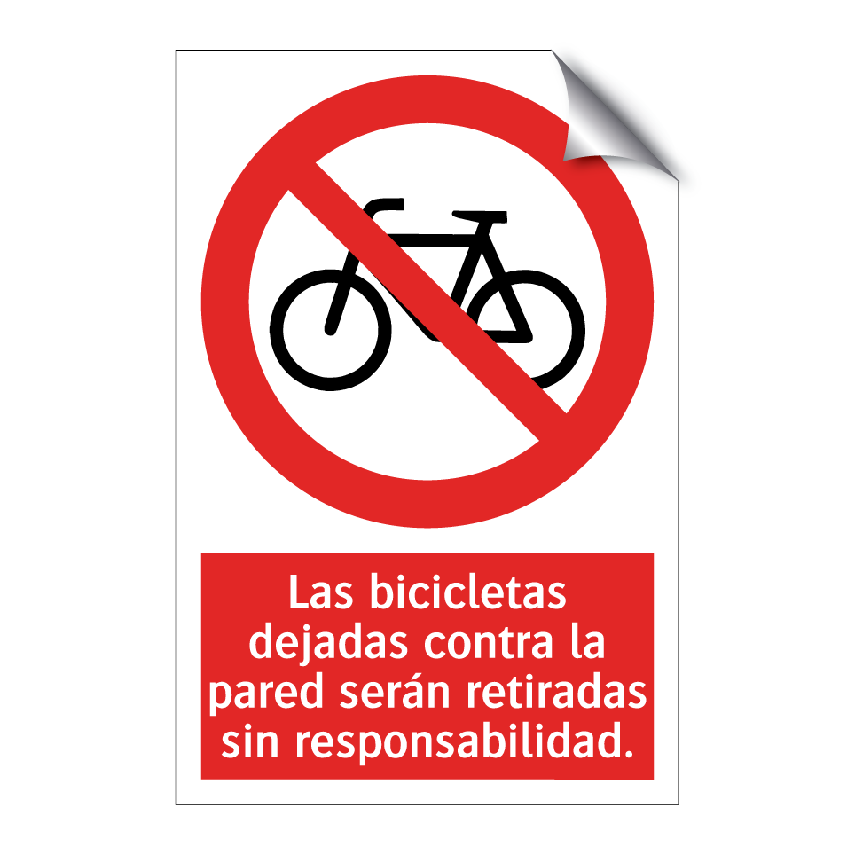 Las bicicletas dejadas contra la pared serán retiradas sin responsabilidad.
