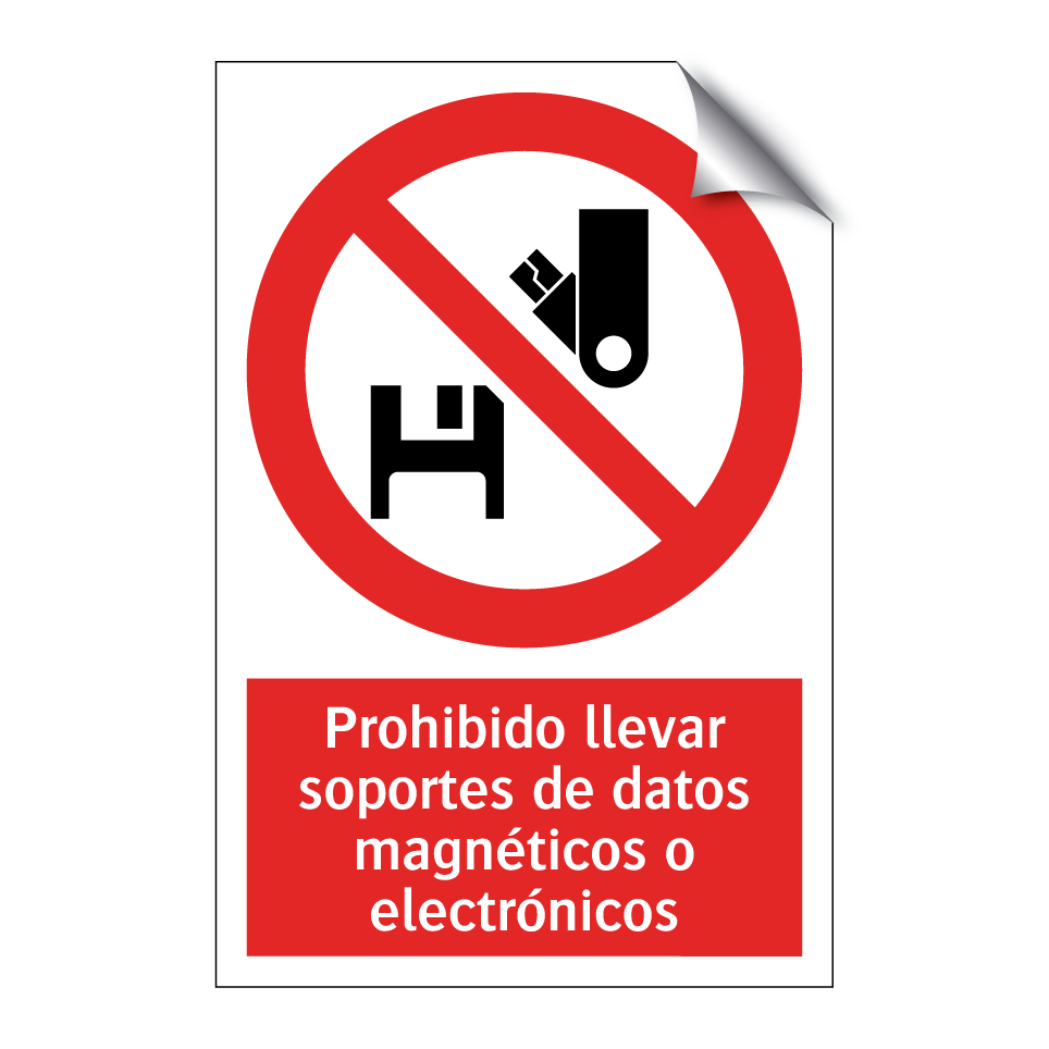 Prohibido llevar soportes de datos magnéticos o electrónicos