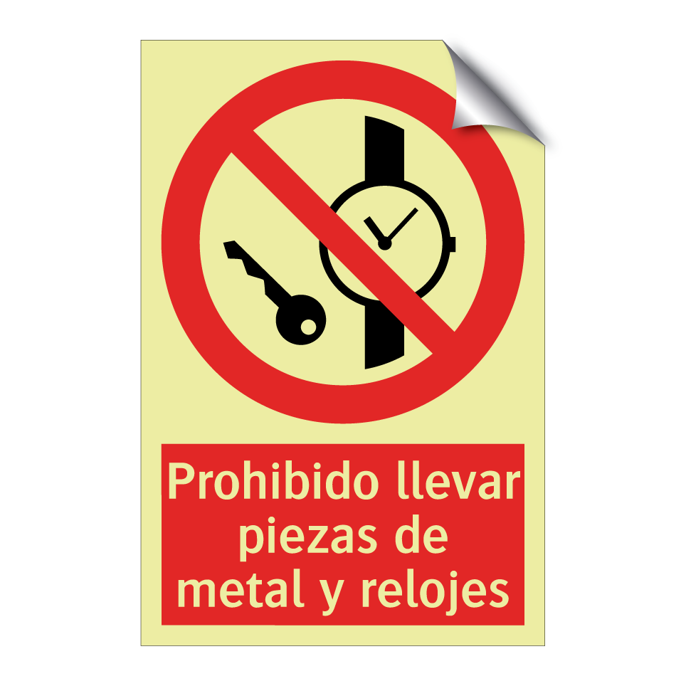 Prohibido llevar piezas de metal y relojes