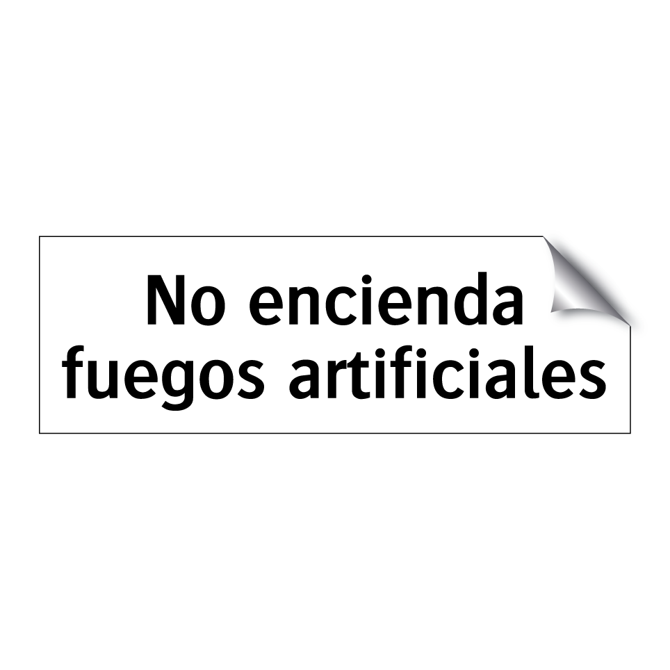 No encienda fuegos artificiales