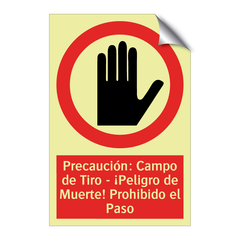 Precaución: Campo de Tiro - ¡Peligro de Muerte! Prohibido el Paso