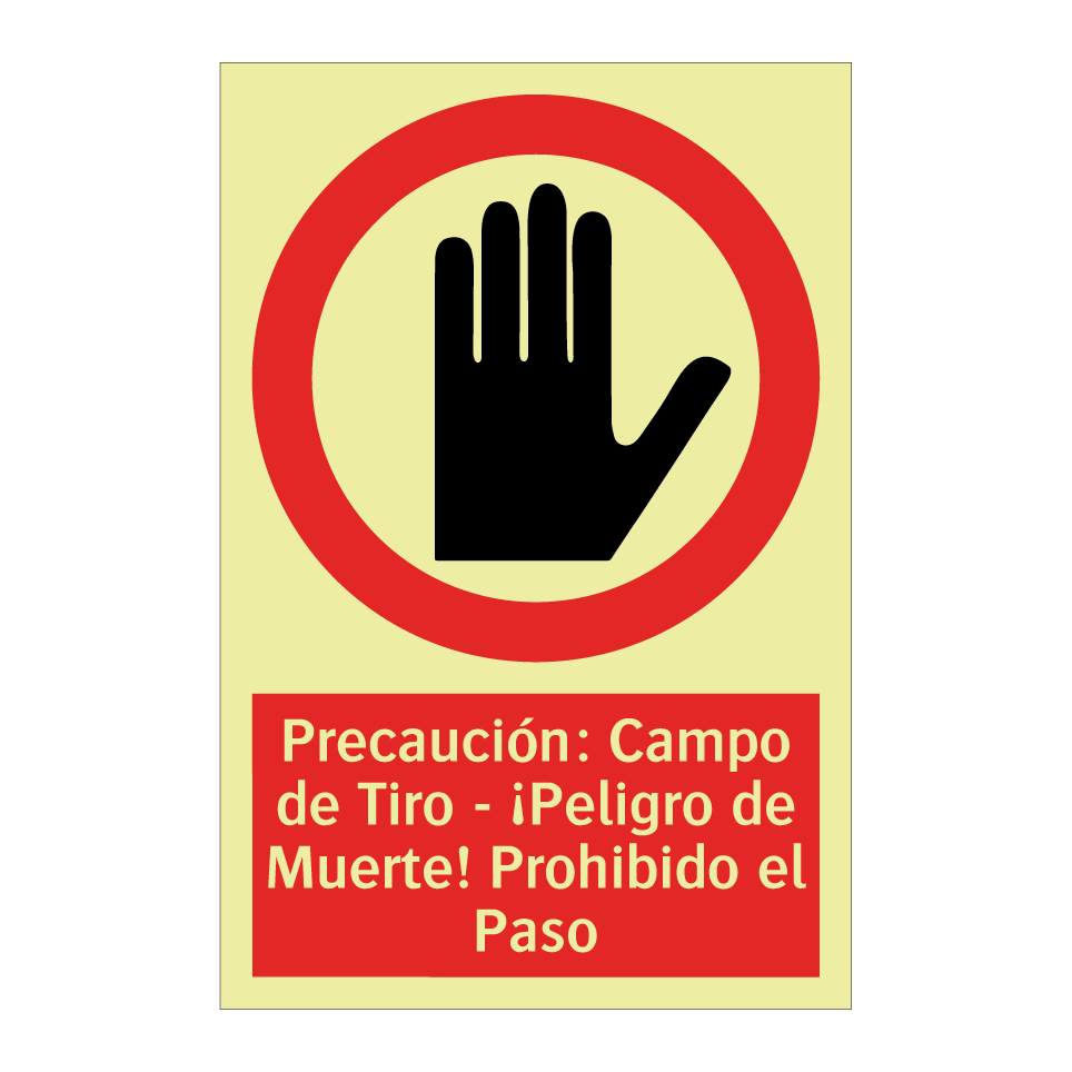 Precaución: Campo de Tiro - ¡Peligro de Muerte! Prohibido el Paso