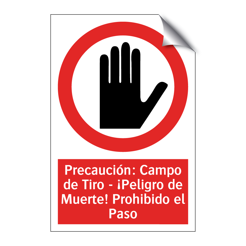 Precaución: Campo de Tiro - ¡Peligro de Muerte! Prohibido el Paso