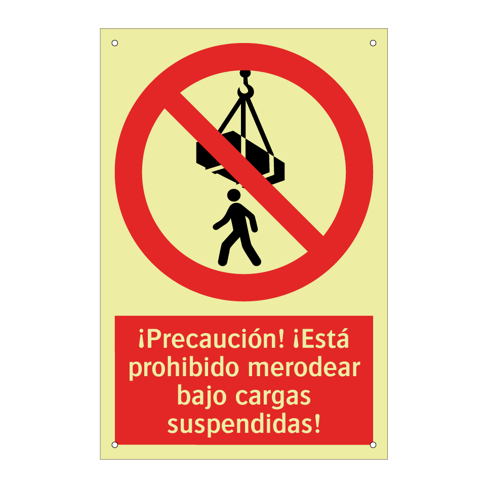 ¡Precaución! ¡Está prohibido merodear bajo cargas suspendidas!