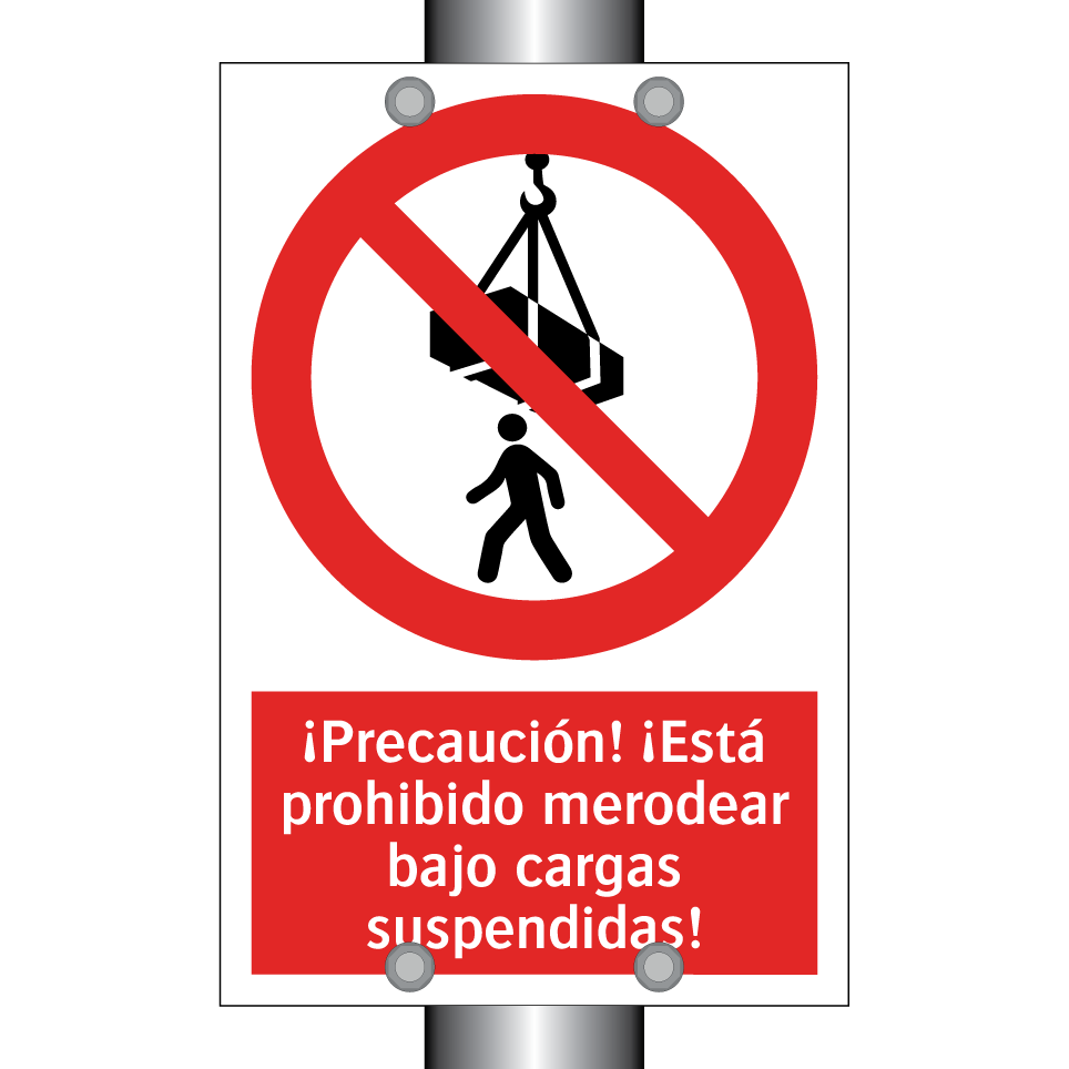 ¡Precaución! ¡Está prohibido merodear bajo cargas suspendidas!