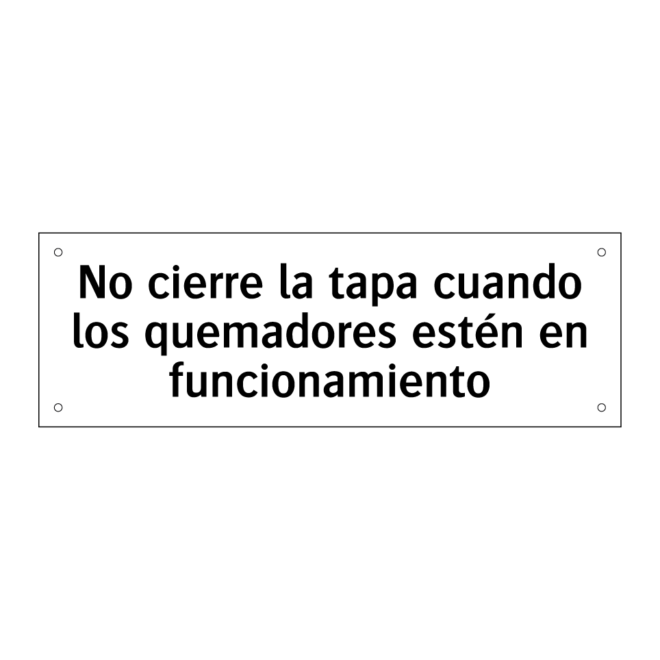 No cierre la tapa cuando los quemadores estén en funcionamiento