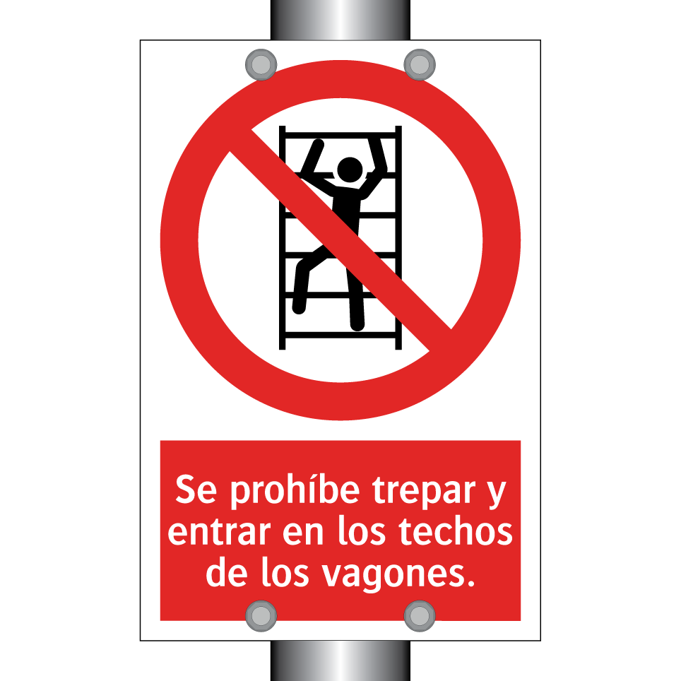 Se prohíbe trepar y entrar en los techos de los vagones.