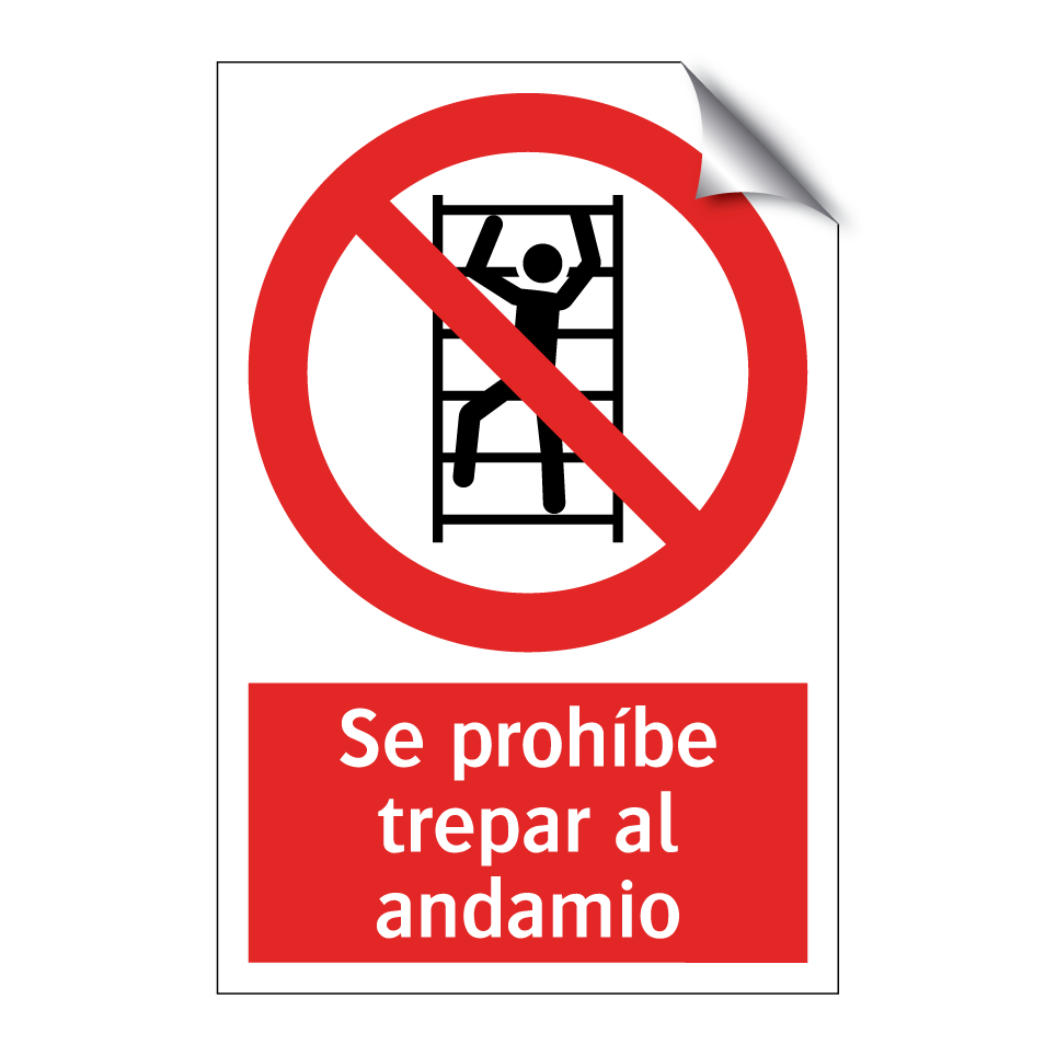 Se prohíbe trepar al andamio