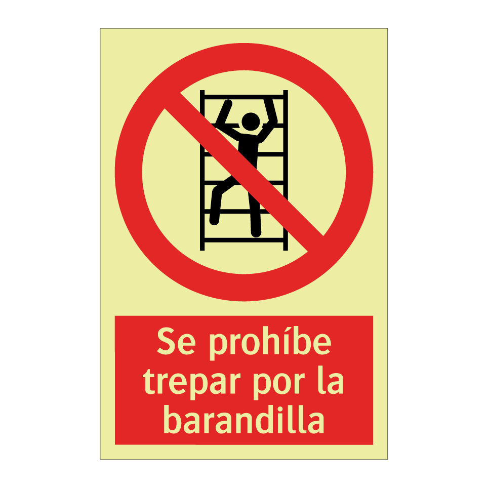 Se prohíbe trepar por la barandilla