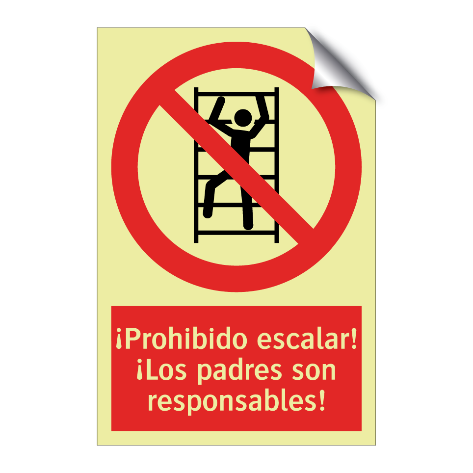 ¡Prohibido escalar! ¡Los padres son responsables!