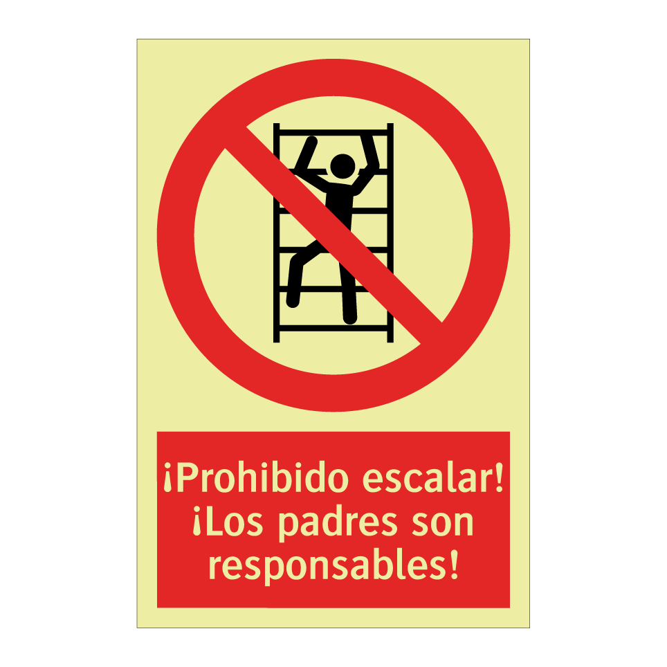 ¡Prohibido escalar! ¡Los padres son responsables!