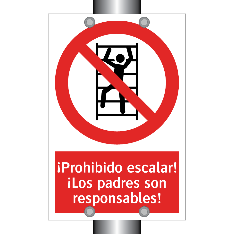 ¡Prohibido escalar! ¡Los padres son responsables!