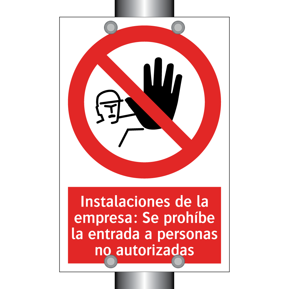 Instalaciones de la empresa: Se prohíbe la entrada a personas no autorizadas