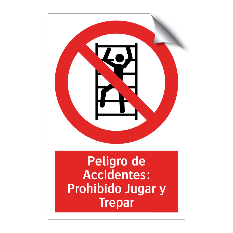 Peligro de Accidentes: Prohibido Jugar y Trepar