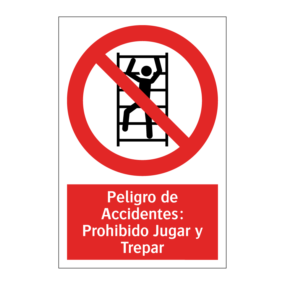 Peligro de Accidentes: Prohibido Jugar y Trepar