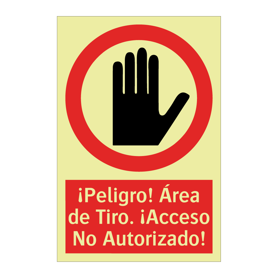 ¡Peligro! Área de Tiro. ¡Acceso No Autorizado!