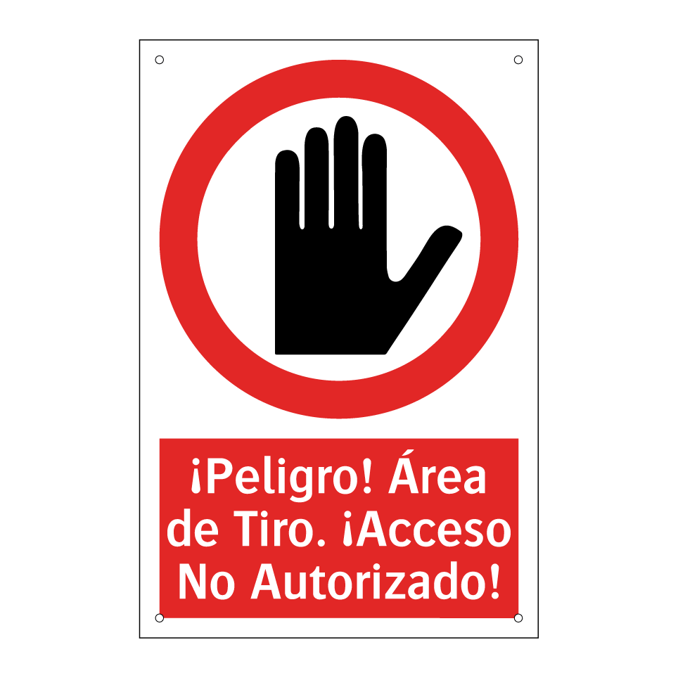 ¡Peligro! Área de Tiro. ¡Acceso No Autorizado!