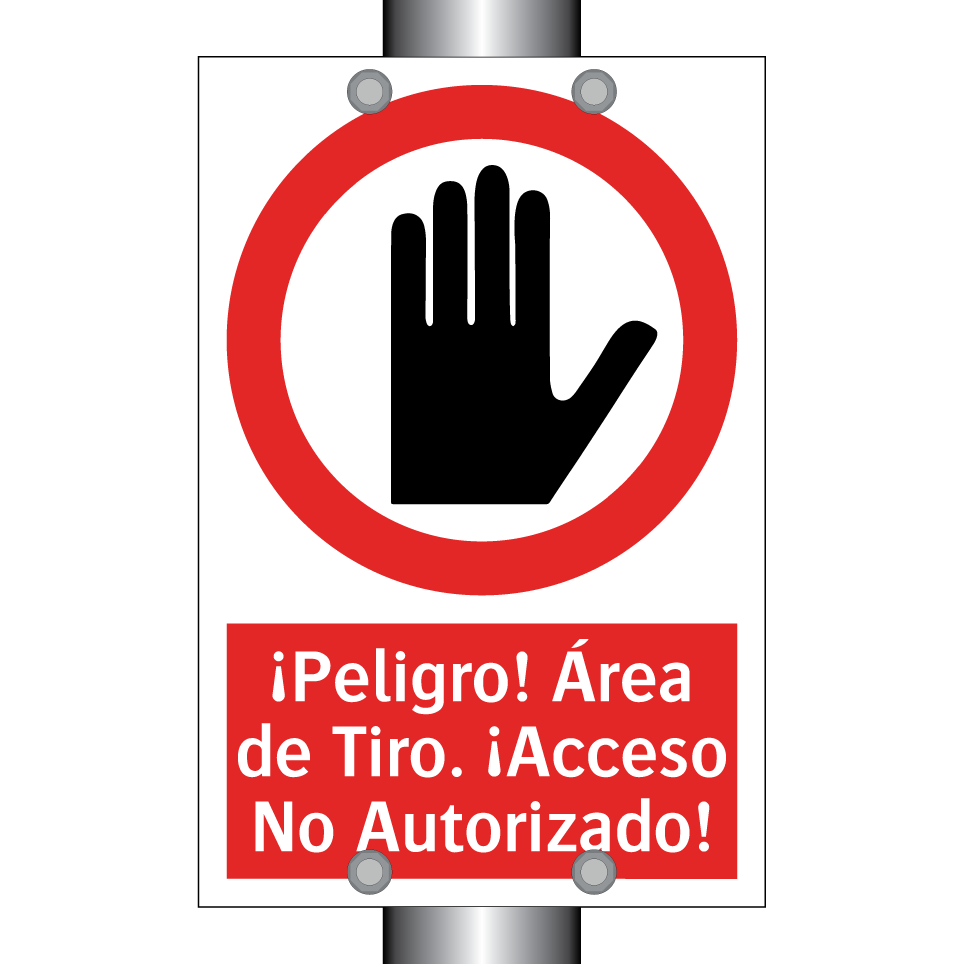¡Peligro! Área de Tiro. ¡Acceso No Autorizado!