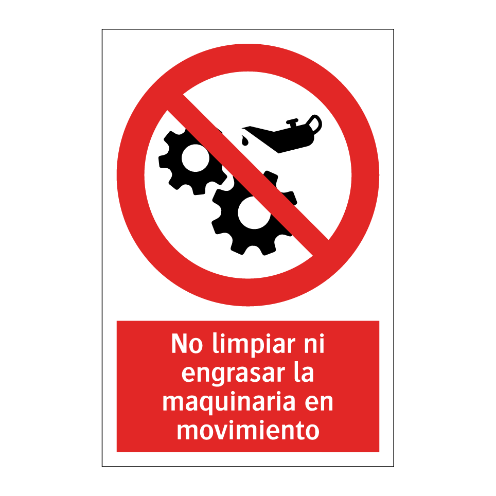 No limpiar ni engrasar la maquinaria en movimiento